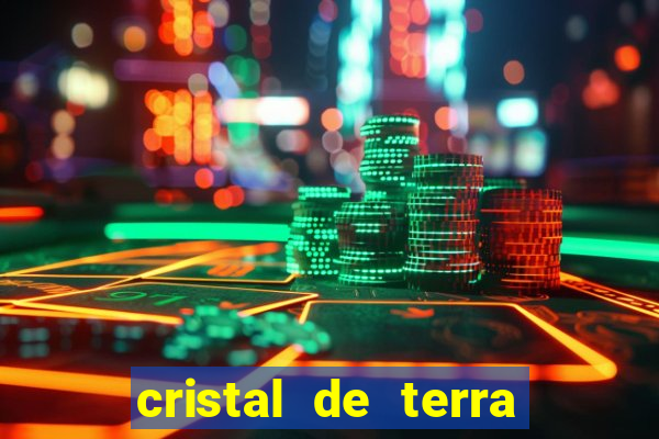 cristal de terra stardew valley